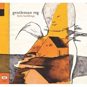 Gentleman Reg - Little Buildings  CD